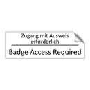 Zugang mit Ausweis erforderlich /.../ - Badge Access Required