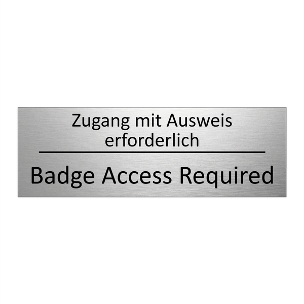Zugang mit Ausweis erforderlich /.../ - Badge Access Required