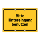 Bitte Hintereingang benutzen & Bitte Hintereingang benutzen & Bitte Hintereingang benutzen