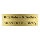 Bitte Ruhe – Bibliothek - Silence Please – Library