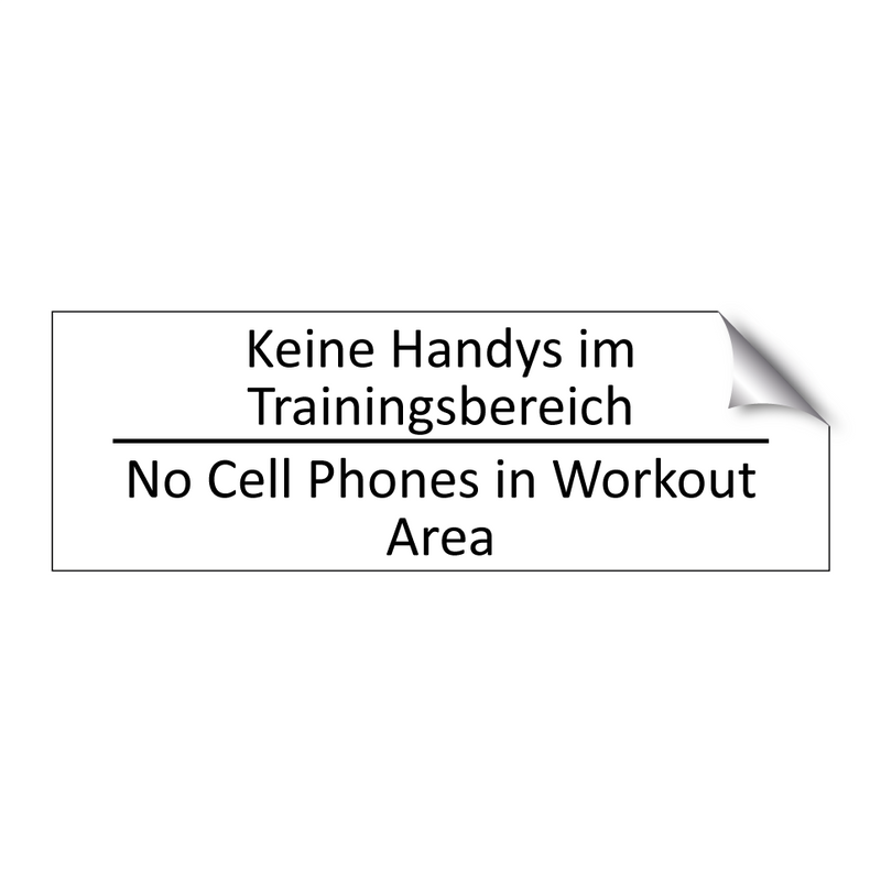 Keine Handys im Trainingsbereich /.../ - No Cell Phones in Workout Area