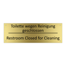 Toilette wegen Reinigung geschlossen /.../ - Restroom Closed for Cleaning