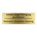 Toilette wegen Reinigung geschlossen /.../ - Restroom Closed for Cleaning
