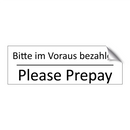Bitte im Voraus bezahlen - Please Prepay