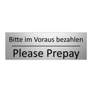 Bitte im Voraus bezahlen - Please Prepay