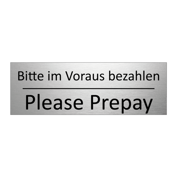 Bitte im Voraus bezahlen - Please Prepay