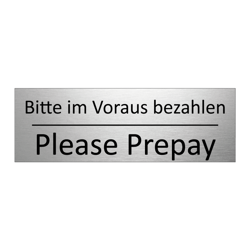 Bitte im Voraus bezahlen - Please Prepay