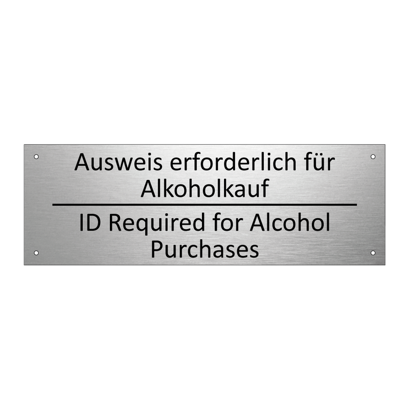 Ausweis erforderlich für Alkoholkauf /.../ - ID Required for Alcohol Purchases /.../