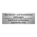 Nur Karten- und kontaktlose Zahlungen /.../ - Card and contactless payments /.../