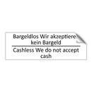 Bargeldlos Wir akzeptieren kein /.../ - Cashless We do not accept cash