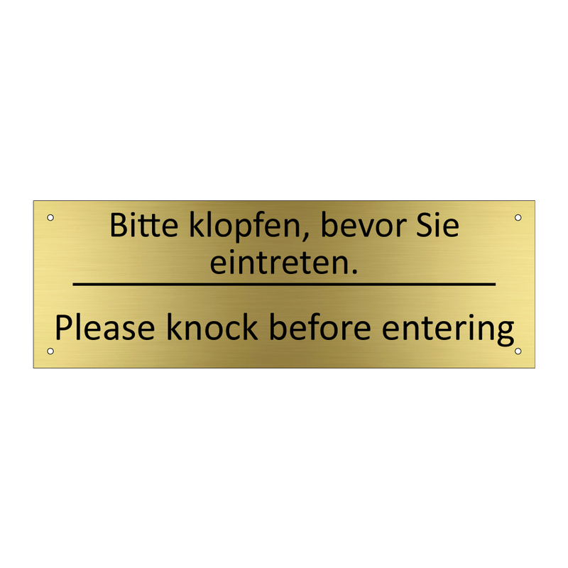 Bitte klopfen, bevor Sie eintreten. /.../ - Please knock before entering