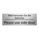 Bitte benutzen Sie die Seitentür /.../ - Please use side door