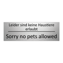 Leider sind keine Haustiere erlaubt /.../ - Sorry no pets allowed