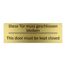 Diese Tür muss geschlossen bleiben /.../ - This door must be kept closed