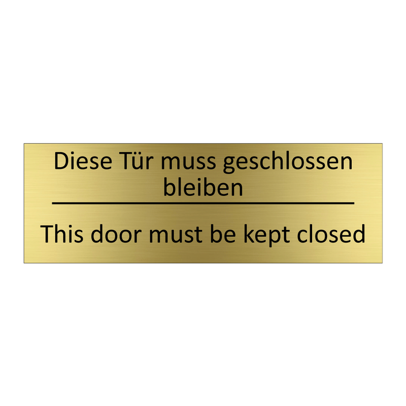 Diese Tür muss geschlossen bleiben /.../ - This door must be kept closed