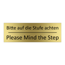 Bitte auf die Stufe achten - Please Mind the Step