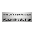 Bitte auf die Stufe achten - Please Mind the Step