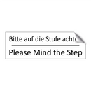 Bitte auf die Stufe achten - Please Mind the Step