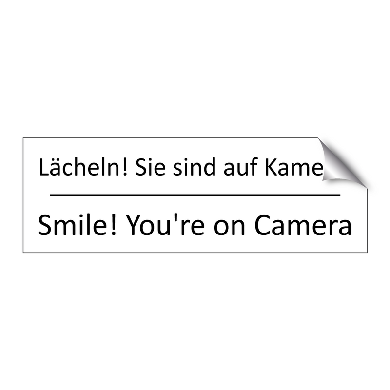 Lächeln! Sie sind auf Kamera. - Smile! You're on Camera