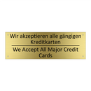 Wir akzeptieren alle gängigen /.../ - We Accept All Major Credit Cards /.../