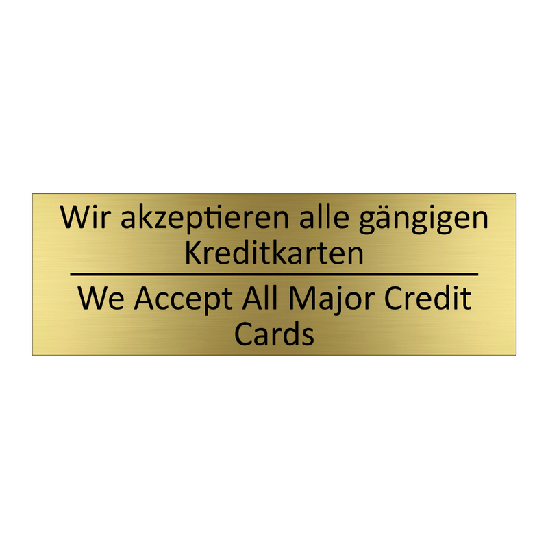 Wir akzeptieren alle gängigen /.../ - We Accept All Major Credit Cards /.../