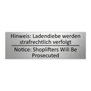 Hinweis: Ladendiebe werden strafrechtlich /.../ - Notice: Shoplifters Will Be Prosecuted /.../