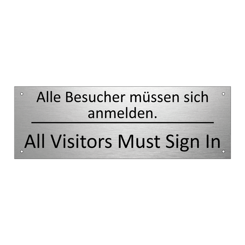 Alle Besucher müssen sich anmelden. /.../ - All Visitors Must Sign In