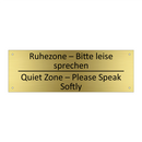 Ruhezone – Bitte leise sprechen /.../ - Quiet Zone – Please Speak Softly /.../