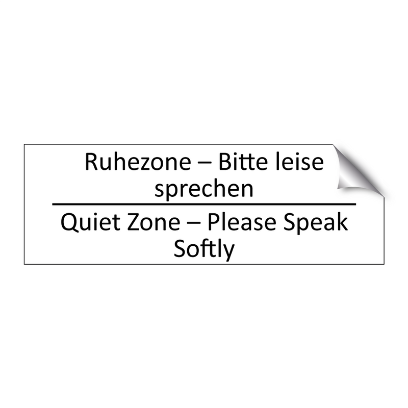 Ruhezone – Bitte leise sprechen /.../ - Quiet Zone – Please Speak Softly /.../