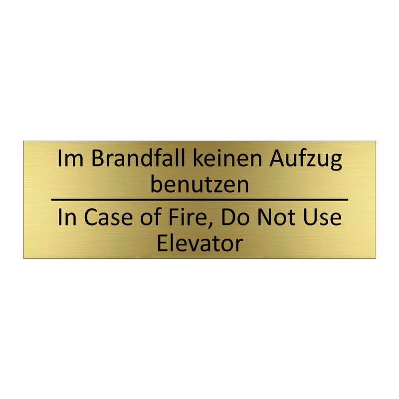 Im Brandfall keinen Aufzug benutzen /.../ - In Case of Fire, Do Not Use Elevator /.../