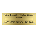 Keine Besucher hinter diesem Punkt /.../ - No Visitors Beyond This Point