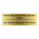 Keine Besucher hinter diesem Punkt /.../ - No Visitors Beyond This Point