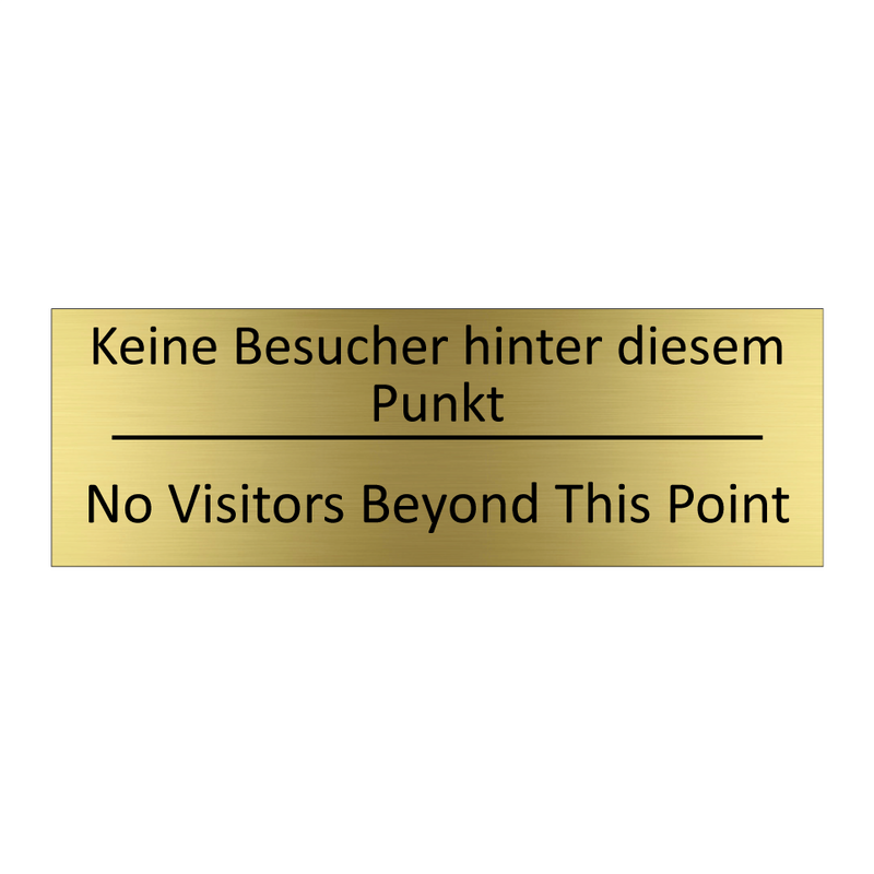 Keine Besucher hinter diesem Punkt /.../ - No Visitors Beyond This Point