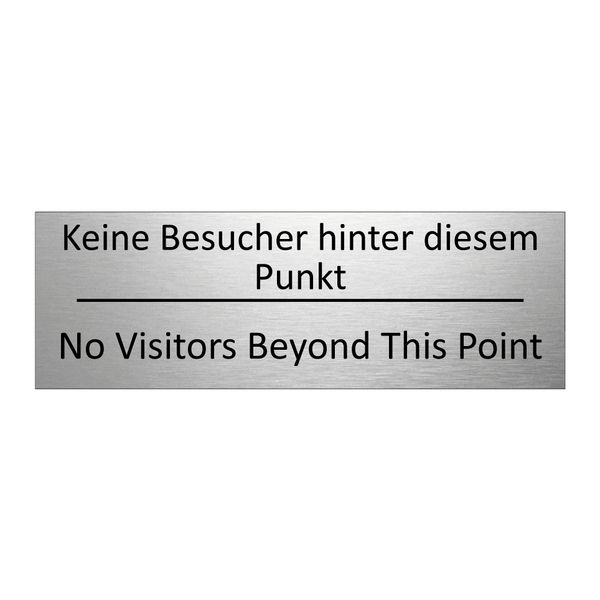 Keine Besucher hinter diesem Punkt /.../ - No Visitors Beyond This Point