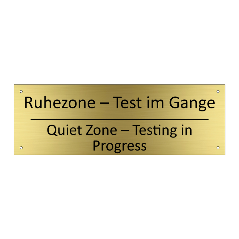 Ruhezone – Test im Gange - Quiet Zone – Testing in Progress /.../