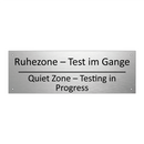 Ruhezone – Test im Gange - Quiet Zone – Testing in Progress /.../