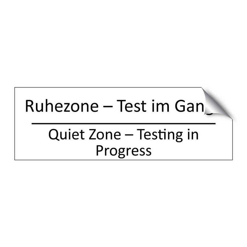 Ruhezone – Test im Gange - Quiet Zone – Testing in Progress /.../