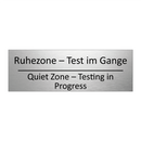 Ruhezone – Test im Gange - Quiet Zone – Testing in Progress /.../