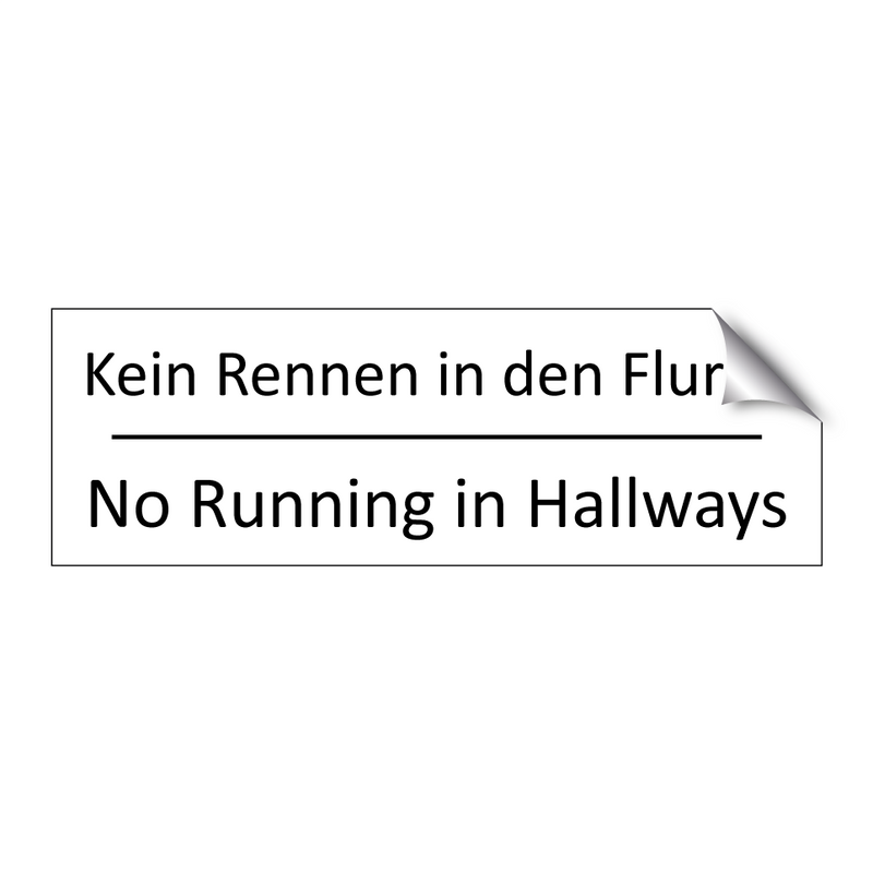 Kein Rennen in den Fluren - No Running in Hallways