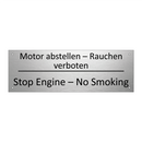 Motor abstellen – Rauchen verboten /.../ - Stop Engine – No Smoking