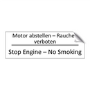 Motor abstellen – Rauchen verboten /.../ - Stop Engine – No Smoking
