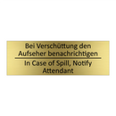 Bei Verschüttung den Aufseher /.../ - In Case of Spill, Notify Attendant /.../