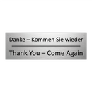 Danke – Kommen Sie wieder - Thank You – Come Again