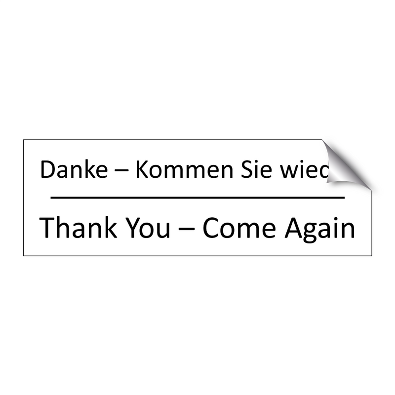 Danke – Kommen Sie wieder - Thank You – Come Again