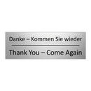 Danke – Kommen Sie wieder - Thank You – Come Again