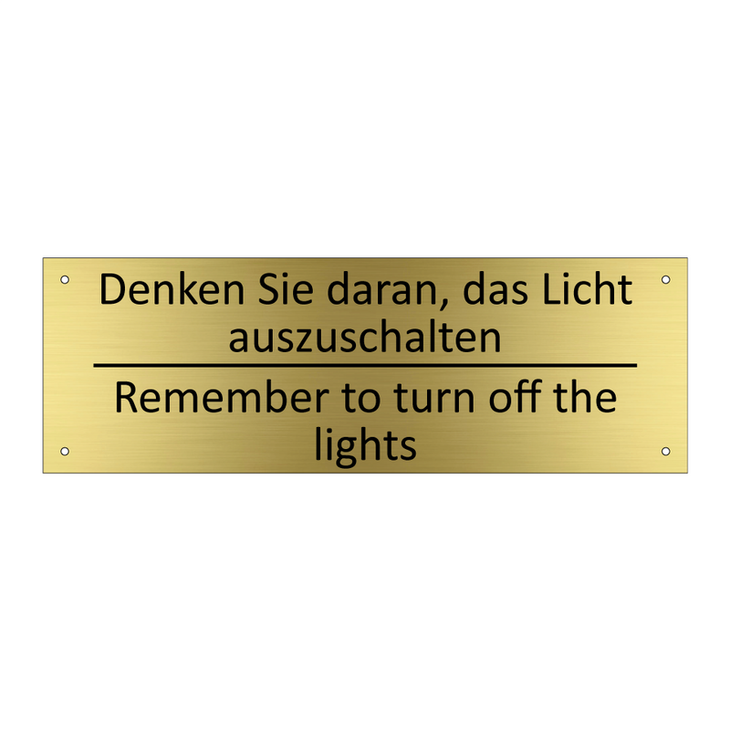 Denken Sie daran, das Licht auszuschalten /.../ - Remember to turn off the lights /.../