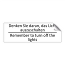 Denken Sie daran, das Licht auszuschalten /.../ - Remember to turn off the lights /.../
