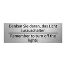 Denken Sie daran, das Licht auszuschalten /.../ - Remember to turn off the lights /.../