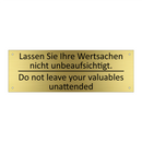 Lassen Sie Ihre Wertsachen nicht /.../ - Do not leave your valuables unattended /.../