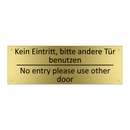Kein Eintritt, bitte andere Tür /.../ - No entry please use other door